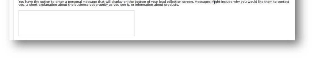The message you enter here will be displayed on the bottom of your lead collection screen.