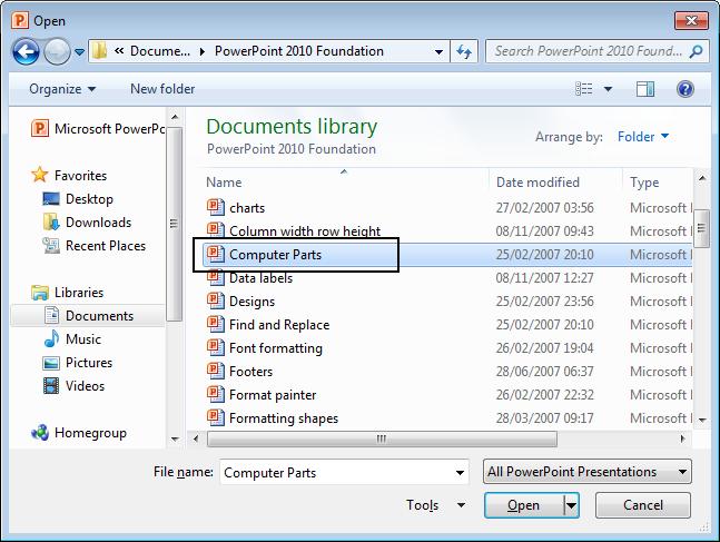 PowerPoint 2010 Foundation Page 12 Select a file called Computer Parts by clicking on the filename.