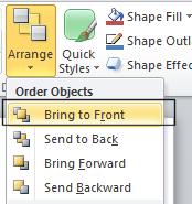 To bring this to the front click on the Arrange button (located within the Drawing section of the Home tab).