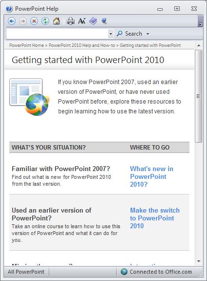 PowerPoint 2010 Foundation Page 18 Try clicking on the What s new in PowerPoint 2010 link. You will see relevant information displayed. Take a few minutes to explore the type of help available.