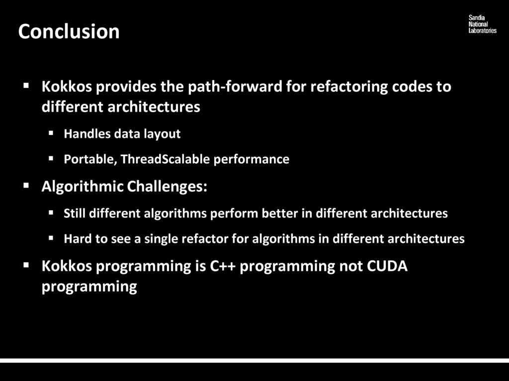 different algorithms perform better in different architectures Hard to see a single refactor