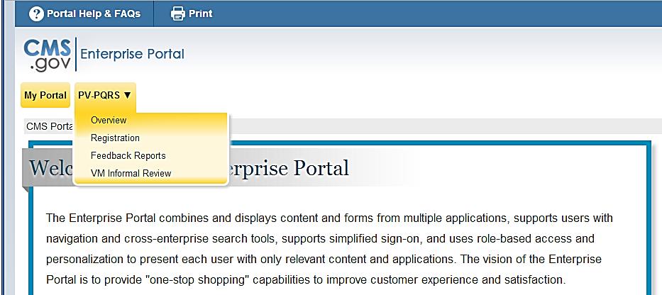 Log In to the CMS Enterprise Portal. Enter the following information and select Log In: a. EIDM User ID b.