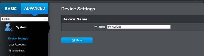 Advanced System User Accounts You can setup up to 16 user accounts to access the NVR s video stream with a web browser or real time video stream (RTSP).