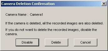 2.11 Deleting the Registered Cameras You can delete registered cameras. Note If you delete cameras, the recorded images are deleted with the cameras.