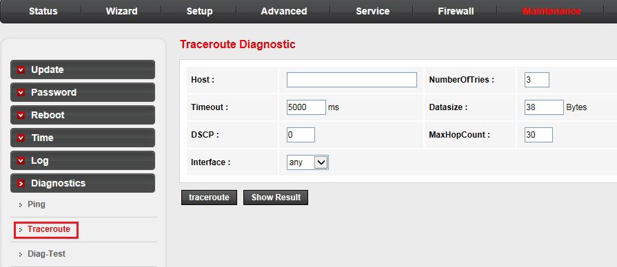 Maintenance Diagnostics: Traceroute The router provides a trace route command to measure the route path and transit time of packets across an Internet Protocol (IP) network.