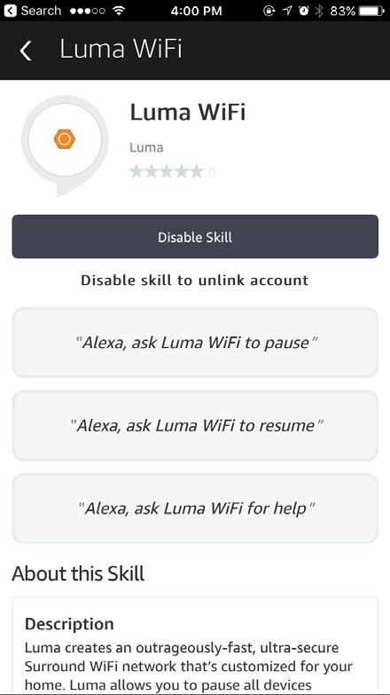 your Luma WiFi. ALEXA, tell Luma WiFi to pause my WiFi.