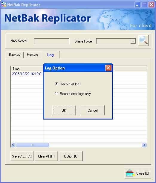 Log a. Save As : To save all logs on NetBak Replicator, click this button. All logs will be saved as text file. b. Clear All: Click this button to clear all logs.