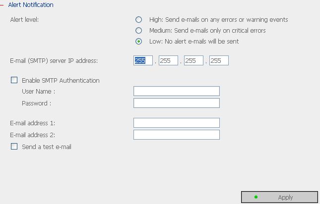 6.9.2 Alert Notification Enter the e-mail address of administrator and SMTP server IP address. In case of warning 
