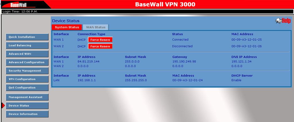 10: Device Status Once both the Dual WAN VPN Firewall and the PCs are configured, operation is automatic.