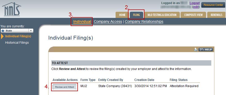 Appendix B MU2 Attestation 1. Log in to the individual NMLS account. 2. Click Filing. 3.