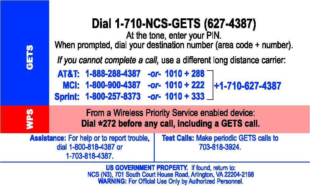The GETS Calling Card NCS Name: Peter Fonash Organization: NCS Government Emergency Telecommunications Service 1 2 3 4 5 6 7 8 9 0 1 2 Calling cards are in widespread use and easily