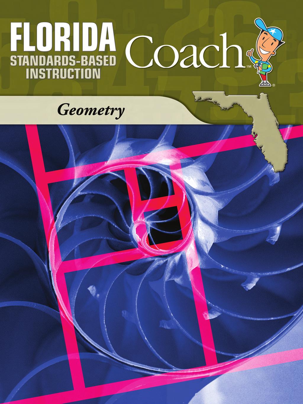 Coach lessons have just what you re looking for: Easy-to-follow, predictable lesson plans Florida Coach, Standards-Based Instruction, Geometry Standards-Based Curriculum Support!