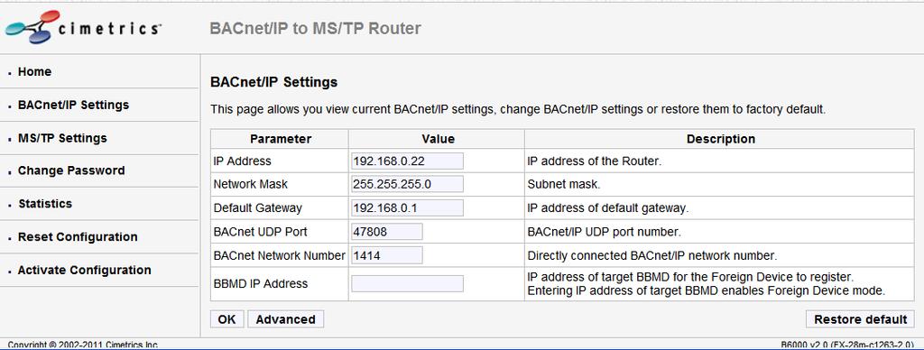 BACnet/IP Settings On this screen, a user can configure the following parameters 1. IP Address IP address of device. 2. Network Mask Subnet mask for the subnet your device is on. 3.
