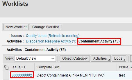 Select the Containment Activity worklist in the Activities section. 3.