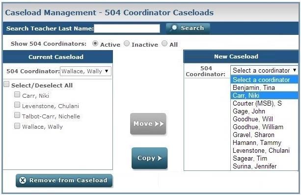 504 Coordinators Assign teacher(s) to a 504 Coordinator s caseload 1) Select the