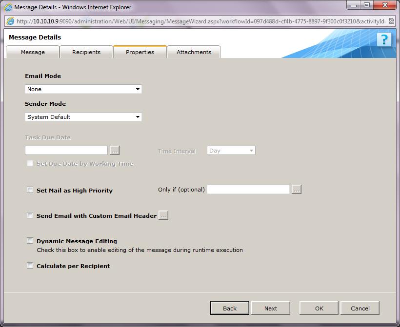 Message Wizard Message Properties Tab Configuration of Other System Messages You can configure mail sender options for other system messages in the BRS Config file, by editing the sendermode value: