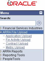 At the Menu: Select ARRA File Upload Select the appropriate upload tool Application Upload Use this tool to upload your ARRA Award template Fin Activity Upload Use this tool to upload your ARRA