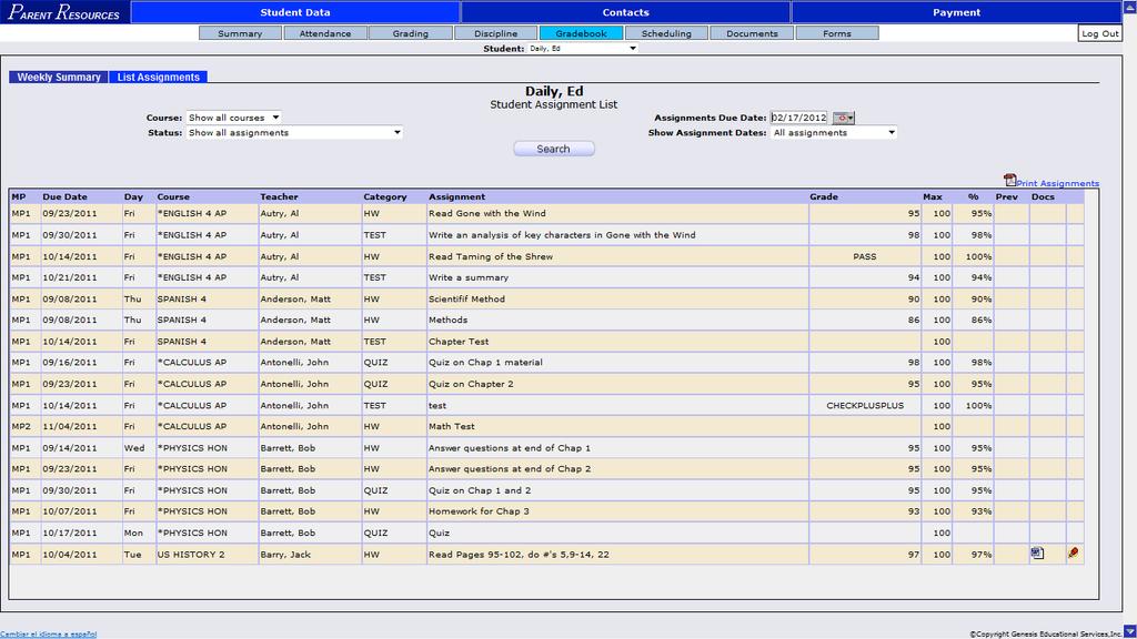 List of Assignments Screen List of Assignments This screen will allow you to look at your Assignments in multiple ways.