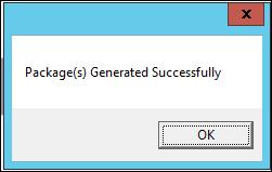 Click OK on the Package(s) Generated Successfully prompt This will generate