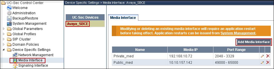 7.5.2. Media Interface Media Interfaces were created to specify the IP address and port range in which the Avaya SBCE will accept media streams on each interface.