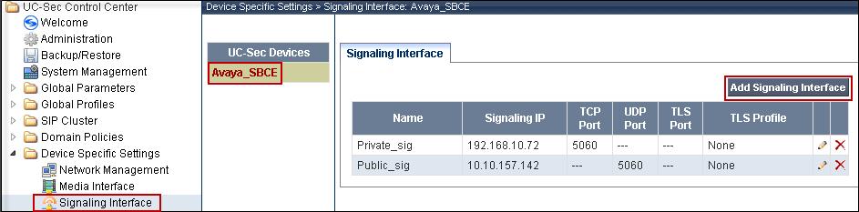 7.5.3. Signaling Interface Signaling Interfaces are created to specify the IP addresses and ports in which the Avaya SBCE will listen for signaling traffic in both the inside and outside networks.