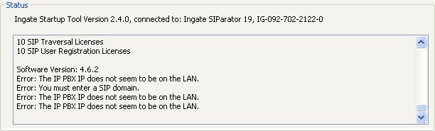 7.3.5 IP-PBX The errors here are fairly simple to resolve. The IP address of the IP-PBX must be on the same LAN segment/subnet as the Eth0 IP Address/Mask.