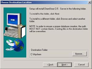 3 Client/Server Installation Server Installation 8 The installation program displays the Choose Destination Location dialog box. a Click Next to accept the default location (C:\hpchem).