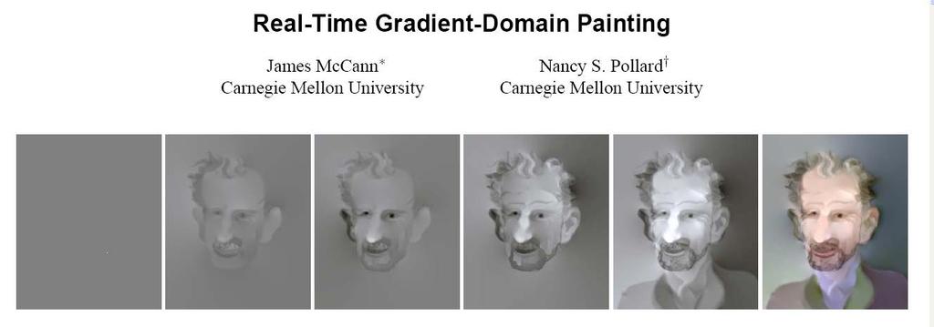 Drawing in Gradient Domain James McCann & Nancy Pollard Real-Time Gradient-Domain Painting,