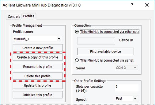 3 Configuring profiles and setting teachpoints Editing and managing profiles Editing and managing profiles About this topic This topic assumes that you have opened Labware MiniHub Diagnostics.