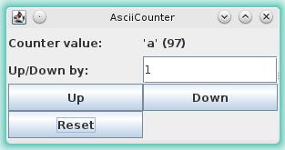GUI Applications GUI Applications AsciiCounter.java class AsciiCounter implements Counter { char value = a ; // or a?