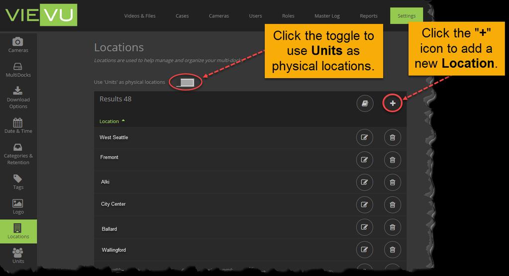 ADD LOCATIONS From the tabs at the top of the VIEVU Solution main screen, click on Settings.