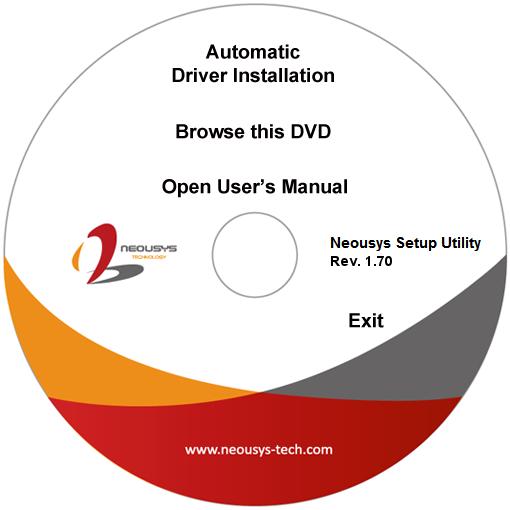 4.5 Driver Installation Neousys provides a very convenient utility in Drivers & Utilities DVD to allow the One-Click driver installation.