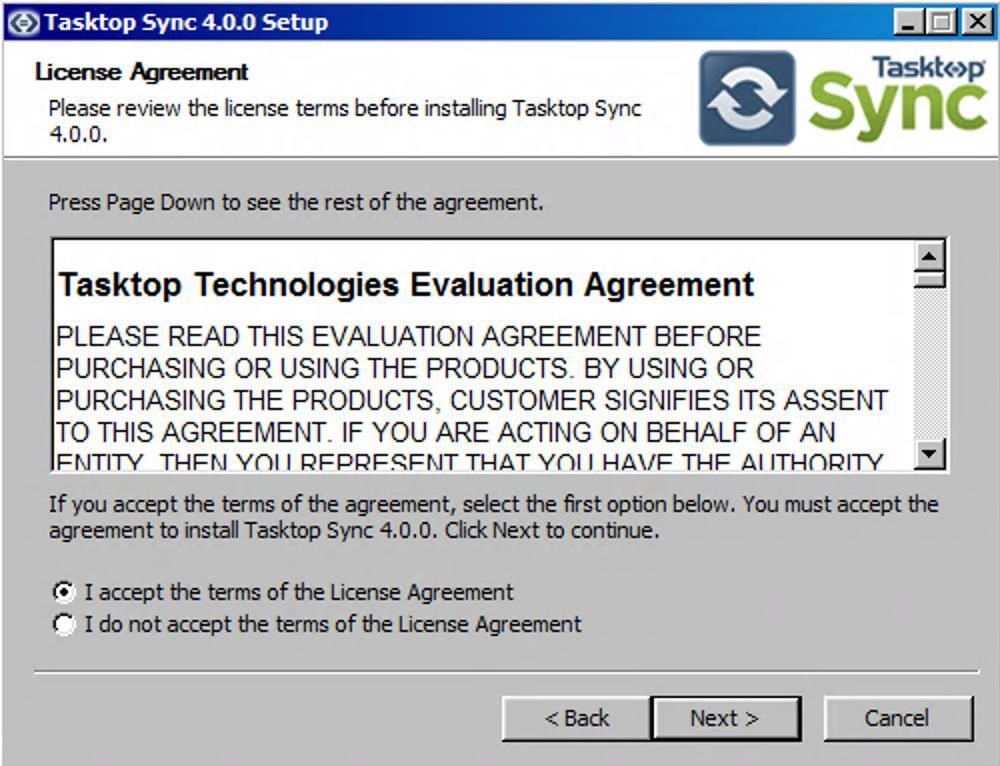 Accept the license agreement to proceed with the installation. Figure 2: License Agreement In the next screen, you have an option to install Tasktop Sync as a windows service or as an application.