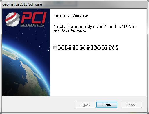 The Geomatica Installation Wizard is complete. Check Yes I would like to launch the Geomatica 2013 to start the software.