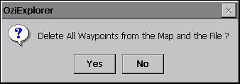 Be sure that this is what you want to do BEFORE tapping the Yes button to confirm the deletion If you change your mind, simply tap the No button to cancel the waypoint deletion.