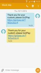 By clicking okay the Go2Pay app will open your SMS text app and generate a text ready to send to your customer. 9. SMS Send 10. SMS Receive 11.