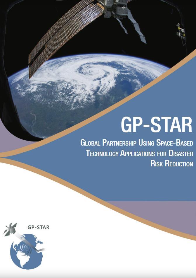 Global Partnership using Space-based Technology Applications for Disaster Risk Reduction (GP-STAR): http:/www.unspider.