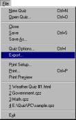 Exporting a Quiz Sometimes you may want to transfer a quiz to your word processing program in order to use it