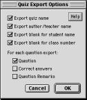 To export a quiz: 1. Make sure the desired quiz is open, with questions displayed in the Quiz Questions window. 2.
