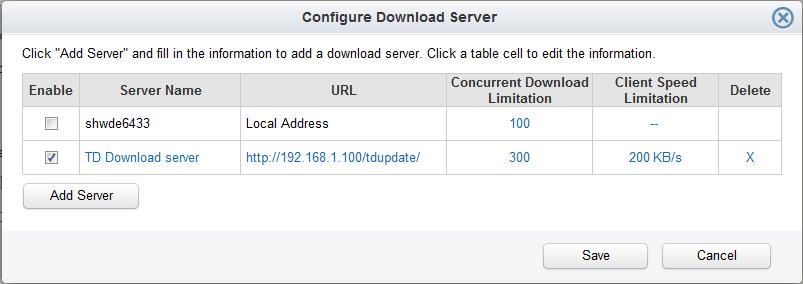 Client Speed Limitation: the maximum network speed for a device to download the upgrade packages. 4. Click the Save Button. You can configure multiple download servers.
