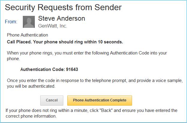 128 After clicking Call, the recipient is presented with an authentication code and the system places a call to the selected (or entered) number.