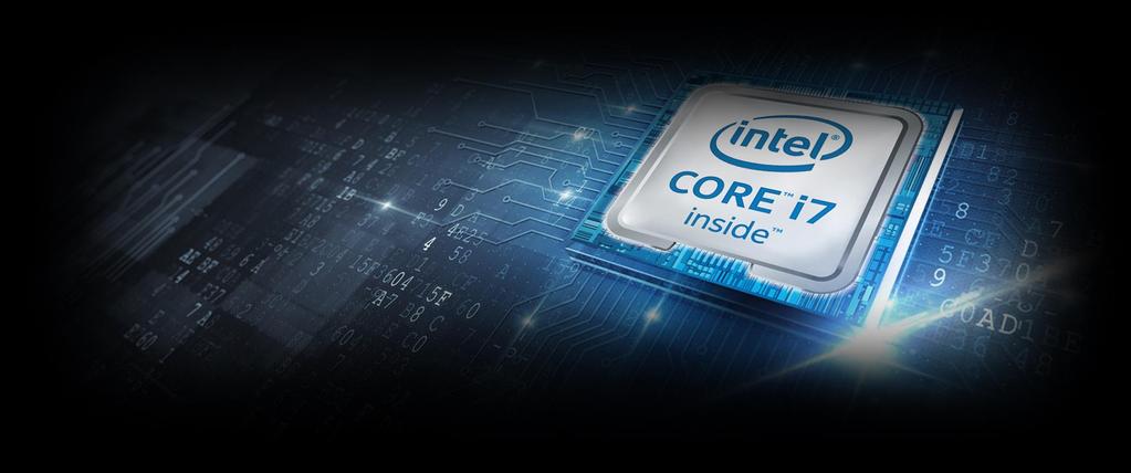 Latest 6th generation Intel Core i7 processors The Skylake platform requires lower