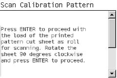 Chapter 5 Service Calibrations retry the calibration. Remove the pattern from the printer and leave it to dry for a few minutes before continuing with the Calibration.