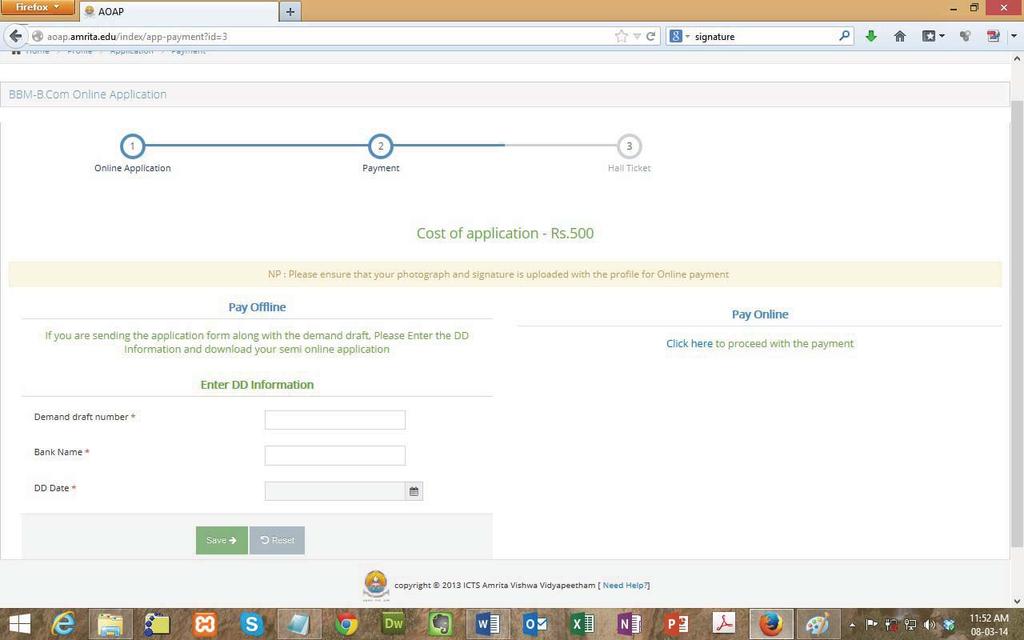 4. Payment Options: Here, you can choose the option to pay the application money. Offline: You need a demand draft for Rs. 500/- for completing the submission of the online application.