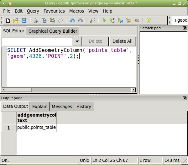 To run the PostGIS functions you need the SQL Query Editor.