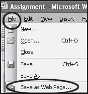 Saving Word files as HTML 1. In Microsoft Word, open the file Assignment.doc from the Temp folder on the Desktop. 2. Once the file appears, it can be saved as HTML.