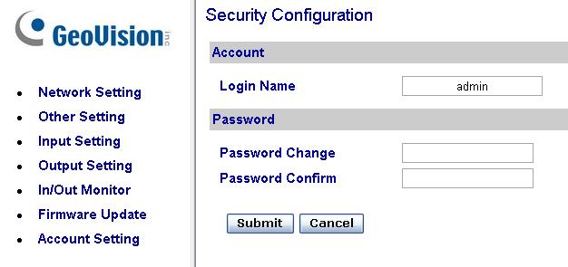 9. Changing Login ID and Password In the left menu, click Account Setting. This page appears. You can modify the login name and password.