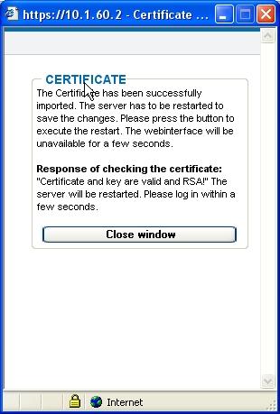 Certificate and key do not match! Private key is not RSA! Public key is not RSA! Check the information again and repeat the transmission process to the IP user module afterwards.