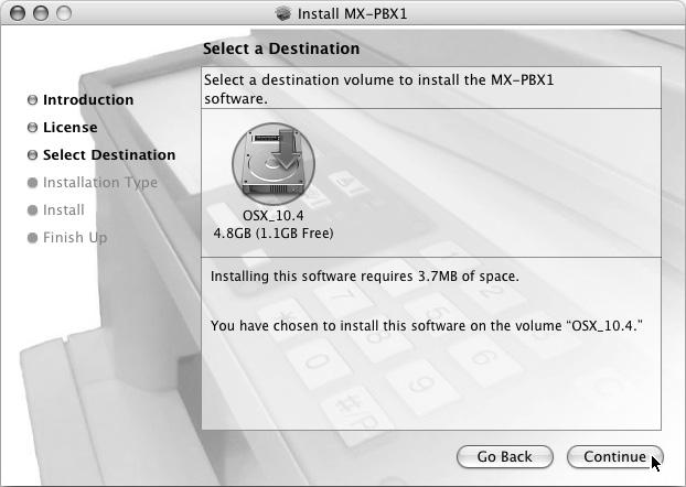 MAC OS X 8 Select the hard drive where the PPD file will be installed and click the [Continue] button. Be sure to select the hard drive on which your operating system is installed. In Mac OS X v10.