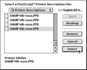 MAC OS 9.0-9.2.2 10 Select the PPD file. (1) (2) (1) Click the PPD file for your model. (2) Click the [Select] button.
